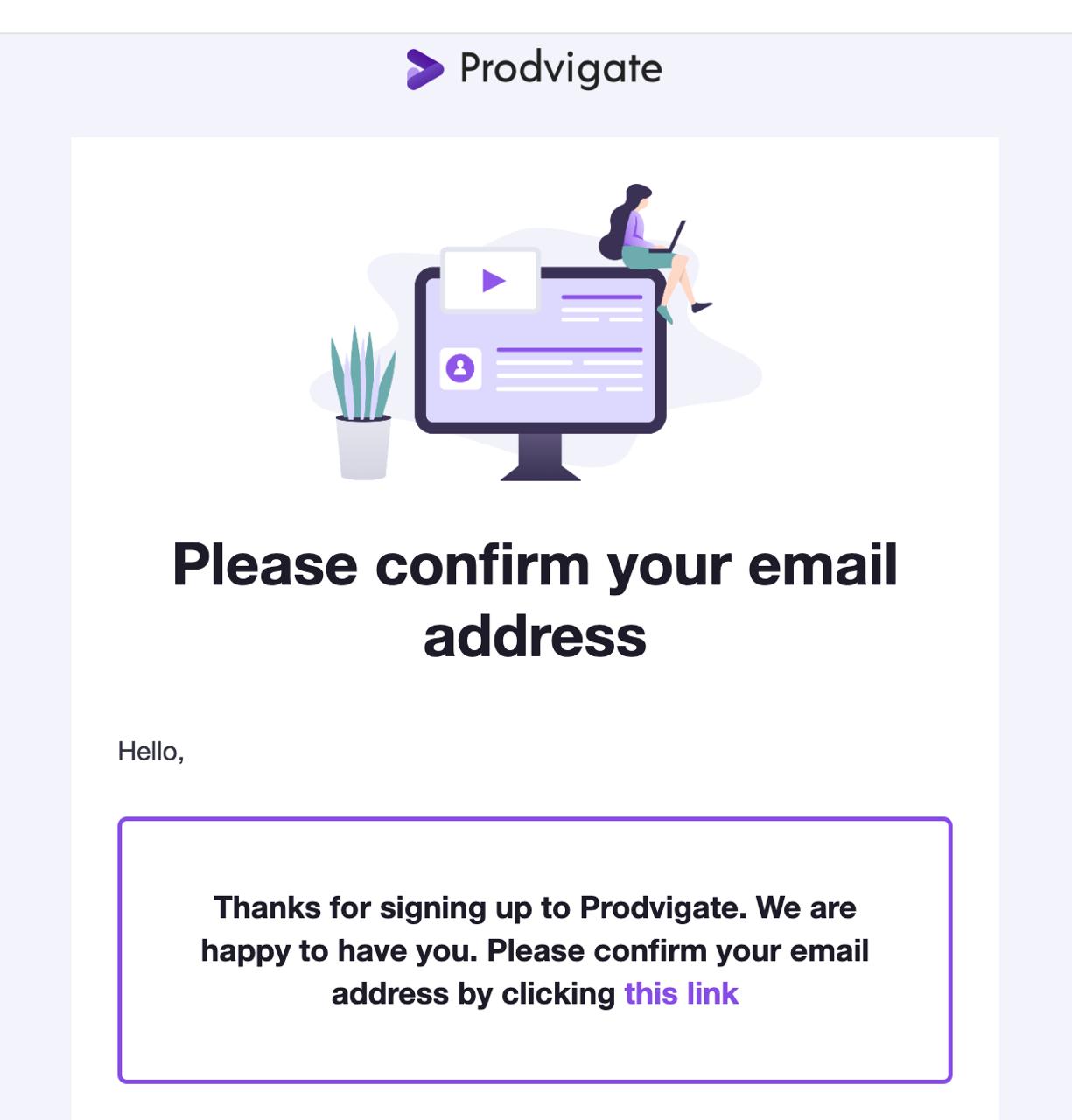 An image of email, sent to confirm customer email. Has logo of the Prodvigate and fields to confirm the clients email.